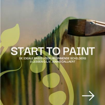 Start to Paint: De ideale basis voor beginnende schilders in 8 lessen